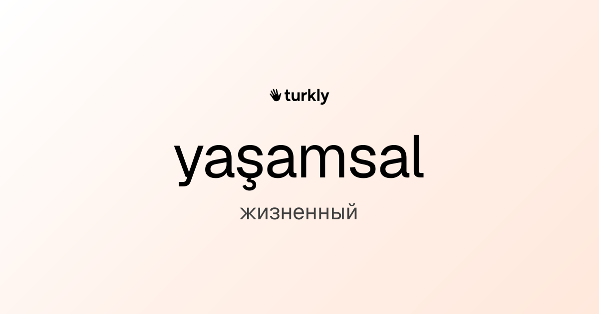 yaşamsal — жизненный